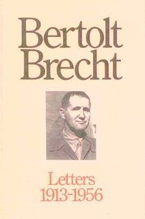 Bertolt Brecht: Letters, 1913 1956: Bertolt Brecht, John Willett, Ralph Manheim: 9780415901390: Books