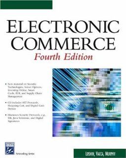 Electronic Commerce (Charles River Media Networking/Security): Pete Loshin: 9781584500643: Books