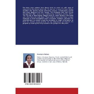 Factors Affecting the Management of Women Income Generating Projects in Kikuyu Division of Kiambu Distric Anastasia Gakuru, DANIEL KOMO GAKUNGA 9783659435423 Books