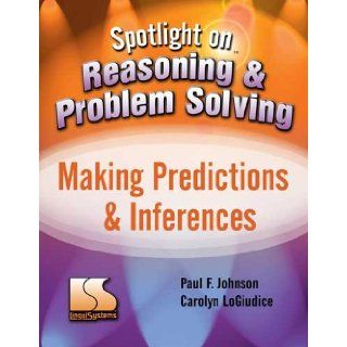 Spotlight on Reasoning & Problem Solving Making Predictions & Inferences Books