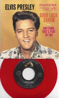 ELVIS/45/GOOD LUCK CHARM/ANYTHING THAT'S PART OF YOU/RED VINYL/w/PICTURE SLEEVE Music
