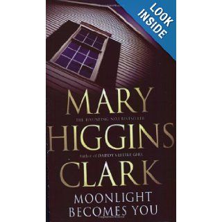 Moonlight Becomes You: Mary Higgins Clark: 9780743484305: Books