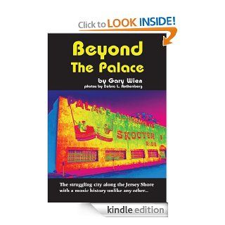 Beyond The Palace   Kindle edition by Gary Wien. Biographies & Memoirs Kindle eBooks @ .