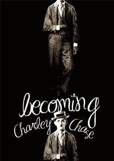 Becoming Charley Chase: Charley Chase, David Kalat: Movies & TV