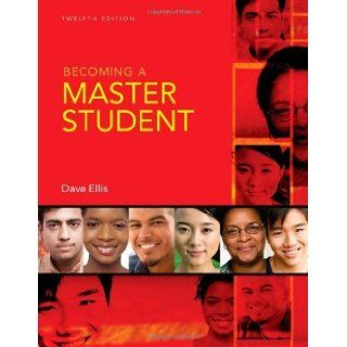 Becoming A Master Student, 12th edition 12th (twelfth) Edition by Ellis, Dave [2007]: Books