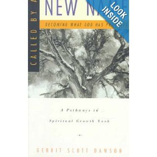 Called by a New Name: Becoming What God Has Promised (9780835808026): Gerrit Scott Dawson: Books