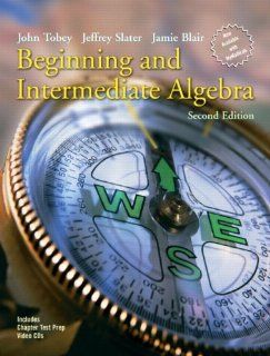 Beginning and Intermediate Algebra Value Package (includes MathXL CD Student) John Tobey, Jeffrey Slater, Jamie Blair 9780321596277 Books