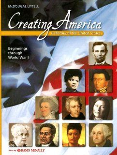 McDougal Littell Creating America Student Edition Beginnings through World War l 2005 (9780618184286) MCDOUGAL LITTEL Books