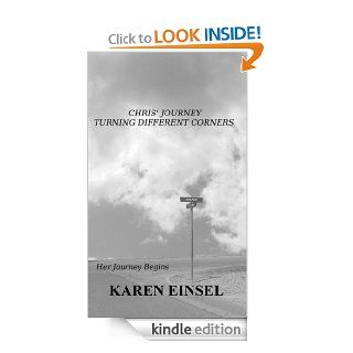 Chris' Journey Turning Different Corners (Her Journey Begins)   Kindle edition by karen einsel. Romance Kindle eBooks @ .