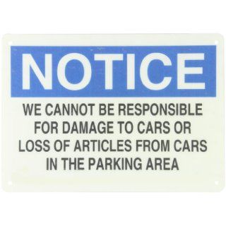 Brady 75234 14" Width x 10" Height B 120 Premium Fiberglass, Blue and Black on White Traffic Sign Industrial, Header "Notice", Legend "We Cannot Be Responsible For Loss Or Damage To Parked Cars": Industrial Warning Signs: Indu