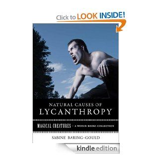 Natural Causes of Lycanthropy Magical Creatures, A Weiser Books Collection eBook Sabine Baring Gould, Varla Ventura Kindle Store