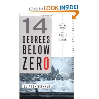 14 Degrees Below Zero A Novel of Psychological Suspense Quinton Skinner 9780345465436 Books