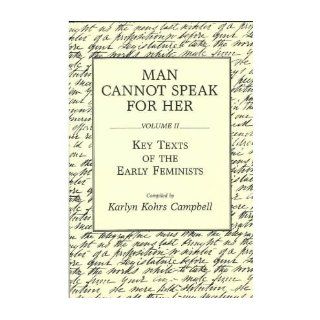 Man Cannot Speak for Her (Volume 2): Karlyn Kohrs Campbell: 9780275932664: Books