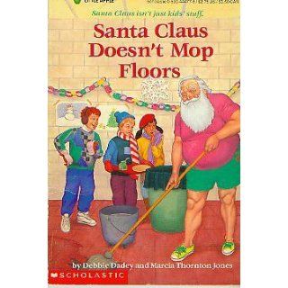 Santa Claus Doesn't Mop Floors (Bailey School Kids #3): Debbie Dadey, Marcia T. Jones: 9780590444774: Books