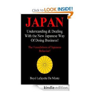 JAPAN: Understanding & Dealing with the New Japanese Way of Doing Business eBook: Boye Lafayette De Mente: Kindle Store