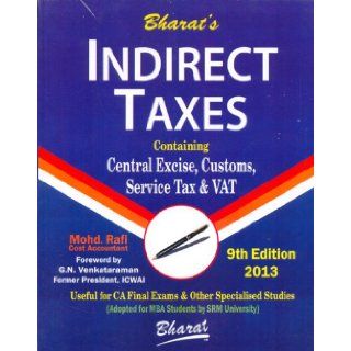 Indirect Taxes Containing Central Excise, Customs, Service Tax, VAT: Modh Rafi: 9788177338935: Books