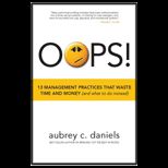 OOPS 13 Management Practices That Waste Time and Money