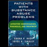 Patients with Substance Abuse Problems  Effective Identification, Diagnosis, and Treatment