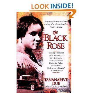 The Black Rose: The Dramatic Story of Madam C.J. Walker, America's First Black Female Millionaire (9780345441560): Tananarive Due: Books