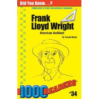 Frank Lloyd Wright: American Architect (Did You Know?): Carole Marsh: 9780635015037: Books