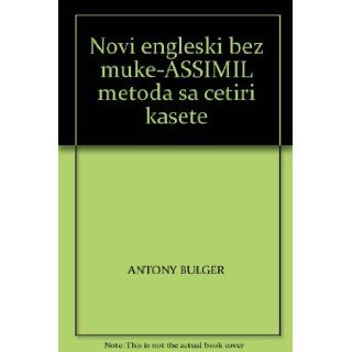 NOVI ENGLESKI BEZ MUKE: ANTONY BULGER: 9788619015882: Books