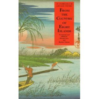 From the Country of Eight Islands: An Anthology of Japanese Poetry: Hiroaki Sato, Burton Watson: 9780231063951: Books