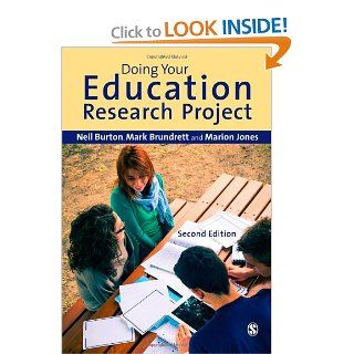 Doing Your Education Research Project: Neil Burton, Mark Brundrett, Marion Jones: 9781446266762: Books