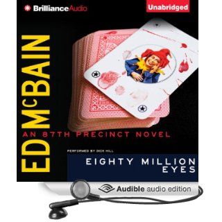 Eighty Million Eyes: An 87th Precinct Novel (Audible Audio Edition): Ed McBain, Dick Hill: Books