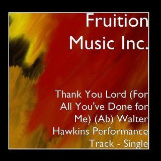 Thank You Lord (For All You've Done for Me) (Ab) Walter Hawkins Performance Track   Single: Music
