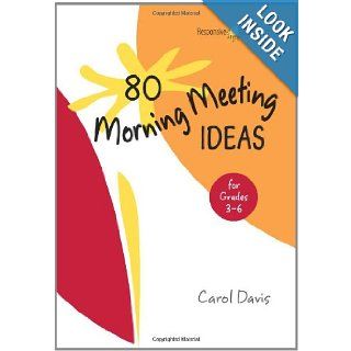 80 Morning Meeting Ideas for Grades 3 6: Carol Davis: 9781892989482: Books