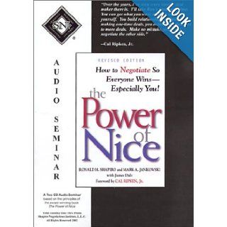 The Power of Nice: How to Negotiate So Everyone Wins   Especially You!: Ronald M. Shapiro, Mark A. Jankowski: 9780967596525: Books