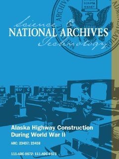 Alaska Highway Construction During World War II: Movies & TV