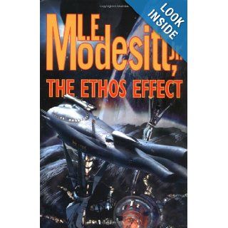 The Ethos Effect: L. E. Modesitt: 9780765308023: Books