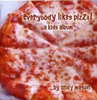 Everybody Likes Pizza: Music