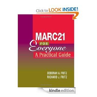 MARC 21 for Everyone: A Practical Guide   Kindle edition by Richard J. Fritz, Deborah A. Fritz. Reference Kindle eBooks @ .