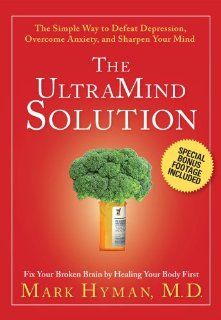 The UltraMind Solution DVD: The Simple Way to Defeat Depression, Overcome Anxiety, and Sharpen Your Mind by Mark Hyman M.D. (Public Television Program with Special Bonus Footage): Mark Hyman, Jason Brusa: Movies & TV