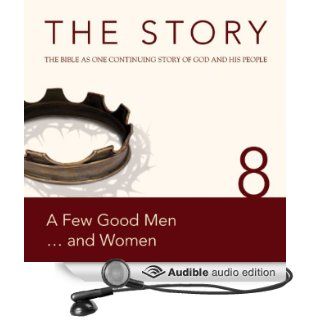 The Story, NIV: Chapter 8   A Few Good Menand Women (Audible Audio Edition): Zondervan Bibles, Michael Blain Rozgay, Allison Moffett: Books