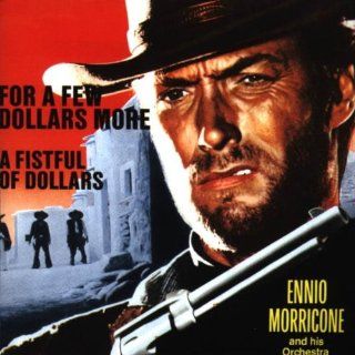 A Fistful Of Dollars (1964 Film) / For A Few Dollars More (1965 Film): Music