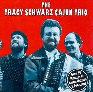 Tracy Schwarz Cajun Trio: Music