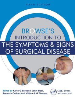Browse's Introduction Set: Browse's Introduction to the Symptoms & Signs of Surgical Disease, Fifth Edition: 9781444146035: Medicine & Health Science Books @