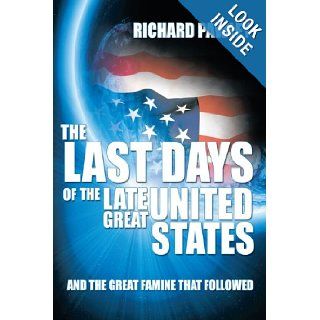 The Last Days Of The Late Great United States: And The Great Famine That Followed: Richard Pawley: 9781438954769: Books