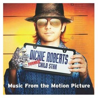Dickie Roberts: Former Child Star: Music