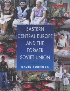 East Central Europe and the Former Soviet Union: Environment and Society: David Turnock: 9780340692158: Books