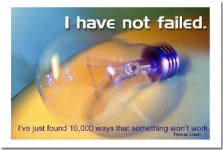 "I Have Not Failed. I've Just Found 10, 000 Ways That Something Won't Work." Thomas Edison   Classroom Motivational Poster  Prints  