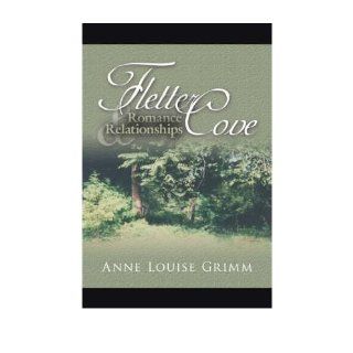 [ [ [ Fletter Cove: Romance and Relationships [ FLETTER COVE: ROMANCE AND RELATIONSHIPS ] By Grimm, Anne Louise ( Author )Oct 01 2006 Hardcover: Anne Louise Grimm: Books
