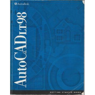 AutoCAD LT 98 Getting Started Guide (Getting Started Guide): Autodesk: Books