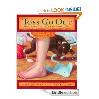 Toys Go Out: Being the Adventures of a Knowledgeable Stingray, a Toughy Little Buffalo, and Someone Called Plastic   Kindle edition by Emily Jenkins, Paul Zelinsky. Children Kindle eBooks @ .
