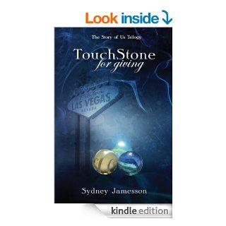 TouchStone for giving (The Story of Us Trilogy #2) eBook Sydney Jamesson Kindle Store