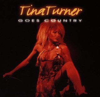 Tina Turner Goes Country: Music
