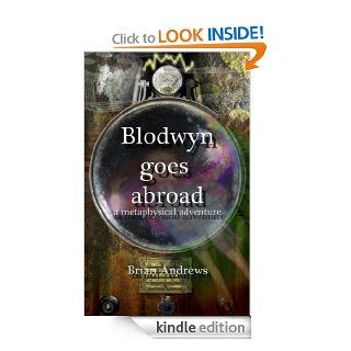 Blodwyn goes abroad eBook brian andrews Kindle Store